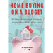 Home Buying on a Budget: The Simple Step-by-Step Strategy on Buying a Home With Limited Funds