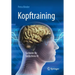 Kopftraining: So Bleibt Ihr Gedächtnis Fit