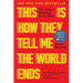 This Is How They Tell Me the World Ends: The Cyberweapons Arms Race