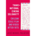 Transnational Cinema Solidarity: Chilean Exile Film and Video After 1973 Volume 7