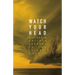 Watch Your Head: Writers and Artists Respond to the Climate Crisis