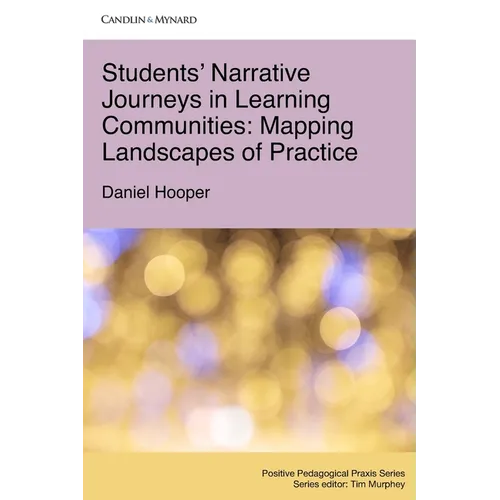 Students' Narrative Journeys in Learning Communities: Mapping Landscapes of Practice