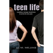Teen Life Everything a Teenager Should Know to Survive the Teen Years