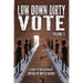 Low Down Dirty Vote Volume 3: The Color of My Vote