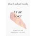 True Love: A Practice for Awakening the Heart