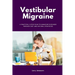 Vestibular Migraine: A Practical 5-Step Plan to Managing Dizziness Through Diet and Natural Strategies