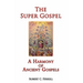 The Super Gospel: A Harmony of Ancient Gospels