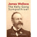 James Wallace: The Kelly Gang Sympathiser