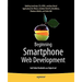 Beginning Smartphone Web Development: Building Javascript, Css, HTML and Ajax-Based Applications for Iphone, Android, Palm Pre, Blackberry, Windows Mo