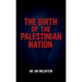 The Birth of The Palestinian Nation, The Myth of the Deir Yassin Massacre
