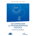 Accompagner la transformation digitale: Perspective psychosociologique