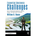 Essential Business Challenges: How to Understand Complexity, Address Change, and Make Better Decisions