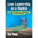 Lean Leadership on a Napkin: An Executive's Guide to Lean Transformation in Three Proven Steps