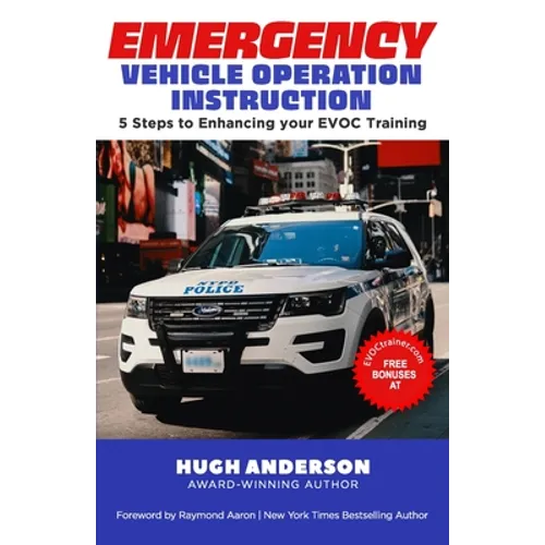 Emergency Vehicle Operation Instruction: 5 Steps to Enhancing Your EVOC Training