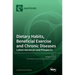 Dietary Habits, Beneficial Exercise and Chronic Diseases