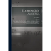 Elementary Algebra: Ray's Algebra. Part First: On the Analytic and Inductive Methods of Instruction: With Numerous Practical Exercises. De