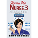 Hurry up Nurse 3: More adventures in the life of a student nurse