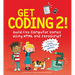 Get Coding 2! Build Five Computer Games Using HTML and JavaScript