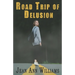 Road Trip of Delusion