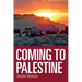 Coming to Palestine