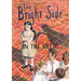 The Bright Side: Vol 2: In the weeds