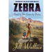 Zebra: Friends by Fate. Enemies by Destiny: Large Print