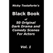 Nicky Testaforte's Black Book: 50 Original Drama and Comedy Scenes for Actors