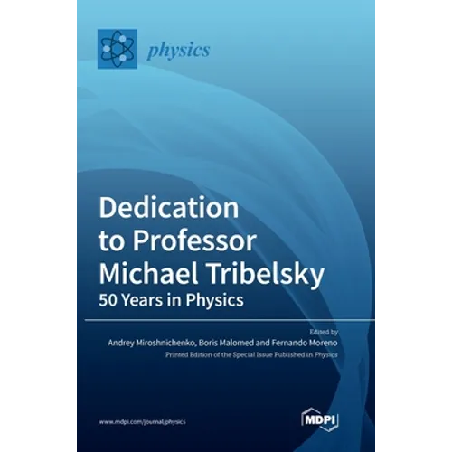 Dedication to Professor Michael Tribelsky: 50 Years in Physics