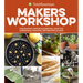 Smithsonian Makers Workshop: Fascinating History & Essential How-Tos: Gardening, Crafting, Decorating & Food