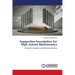 Supportive Foundation for High School Mathematics