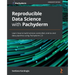 Reproducible Data Science with Pachyderm: Learn how to build version-controlled, end-to-end data pipelines using Pachyderm 2.0