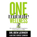 One Minute Wellness: The Natural Health & Happiness System That Never Fails