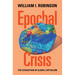 Epochal Crisis: The Exhaustion of Global Capitalism