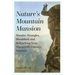 Nature's Mountain Mansion: Wonder, Wrangles, Bloodshed, and Bellyaching from Nineteenth-Century Yosemite