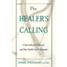 The Healer's Calling: A Spirituality for Physicians and Other Health Care Professionals