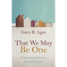That We May Be One: Practicing Unity in a Divided Church