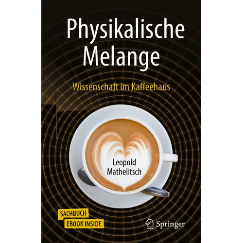 Physikalische Melange: Wissenschaft Im Kaffeehaus