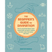 The Beginner's Guide to Divination: How to Reveal the Future, from Crystal Balls and Palm Reading to Tarot, Runes, Tea Leaves, and More