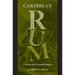 Caribbean Rum: A Social and Economic History