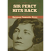 Sir Percy Hits Back