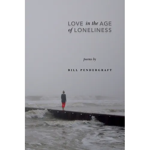 Love in the Age of Loneliness