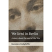 We Lived in Berlin: A Story About the End of the War