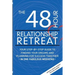 The 48 Hour Relationship Retreat: Your Step-By-Step Guide to Finding Your Dreams and Planning for Success Together in One Fabulous Weekend