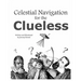 Celestial Navigation For The Clueless