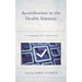 Accreditation in the Health Sciences: A Handbook for Librarians