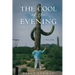The Cool of the Evening: A Love Story