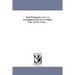 Faith Working by Love: As Exemplified in the Life of Fidelia Fiske. by D.T. Fiske ...