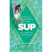 Sup: Spiritual Understanding and Prayer on a Stand Up Paddleboard