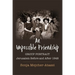 An Impossible Friendship: Group Portrait, Jerusalem Before and After 1948