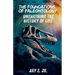 The Foundations of Paleontology Unearthing the History of Life